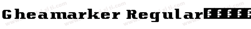 Gheamarker Regular字体转换